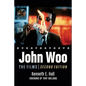 John Woo: The Films, 2D Ed. - Paperback