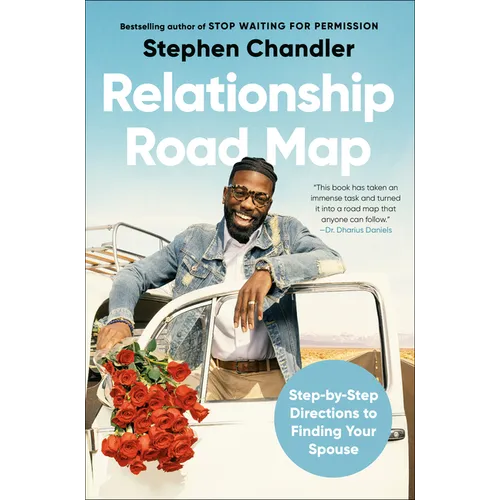 Relationship Road Map: Step-By-Step Directions to Finding Your Spouse - Hardcover