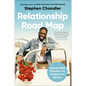 Relationship Road Map: Step-By-Step Directions to Finding Your Spouse - Hardcover