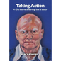 Taking Action: A GP's lifetime of learning, love & labour - Hardcover