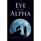 Eye of the Alpha - Paperback