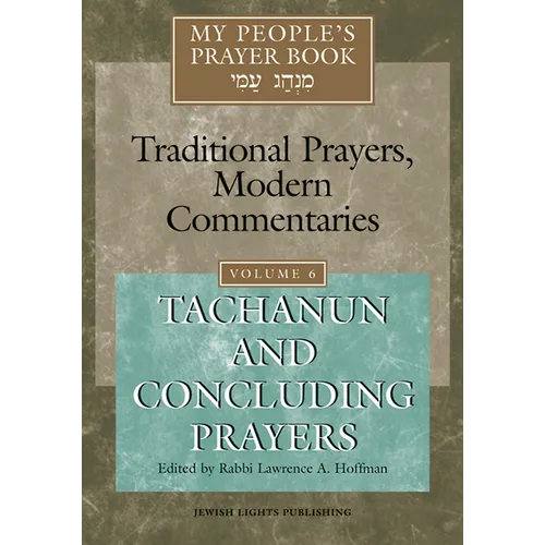 My People's Prayer Book Vol 6: Tachanun and Concluding Prayers - Hardcover