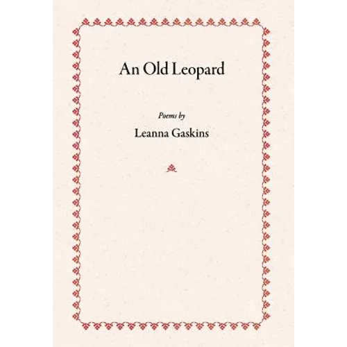 An Old Leopard: Poems - Hardcover