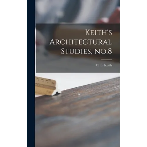 Keith's Architectural Studies, No.8 - Hardcover