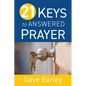 21 Keys to Answered Prayer - Paperback