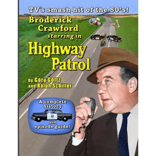 Broderick Crawford Starring in Highway Patrol - Paperback