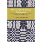 Weaving With Small Appliances - Book II - Tablet Weaving - Paperback