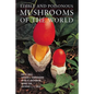 Edible and Poisonous Mushrooms of the World - Paperback