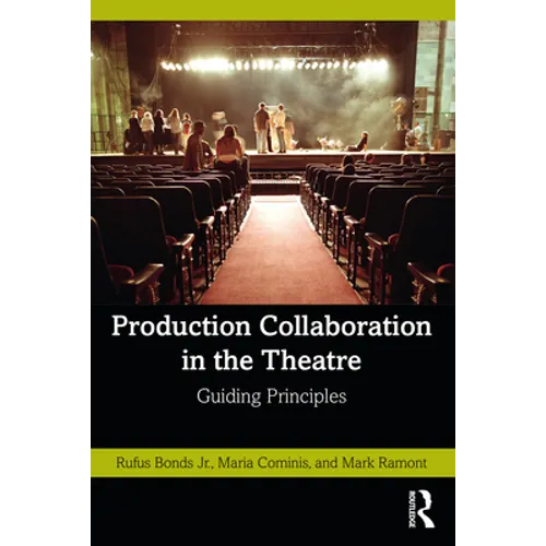 Production Collaboration in the Theatre: Guiding Principles - Paperback