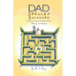 Dad Spelled Backward: A Journey Through the Maze of Love, Marriage, and Adoption - Paperback