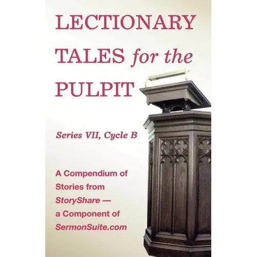 Lectionary Tales for the Pulpit, Series VII, Cycle B for the Revised Common Lectionary - Paperback