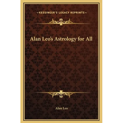 Alan Leo's Astrology for All - Hardcover