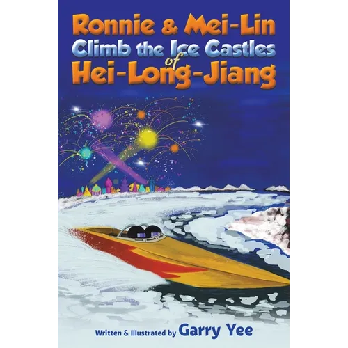 Ronnie & Mei-Lin Climb the Ice Castles of Hei-Long-Jiang - Paperback