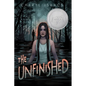 The Unfinished - Hardcover