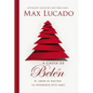The A causa de Bel��n: El amor es nacido. La esperanza est�� aqu��. - Paperback