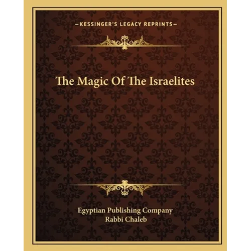 The Magic of the Israelites - Paperback