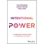 Intentional Power: The 6 Essential Leadership Skills for Triple Bottom Line Impact - Hardcover