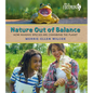 Nature Out of Balance: How Invasive Species Are Changing the Planet - Hardcover