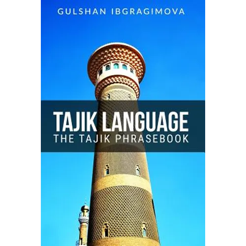 Tajik Language: The Tajik Phrasebook - Paperback