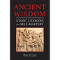 Ancient Wisdom: Stoic Lessons for Self-Mastery - Paperback