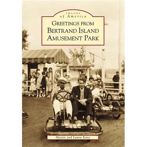 Greetings from Bertrand Island Amusement Park - Paperback