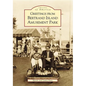 Greetings from Bertrand Island Amusement Park - Paperback