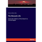 The Monastic Life: From the Fathers of the Desert to Charlemagne - Paperback