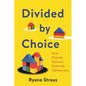Divided by Choice: How Charter Schools Diminish Democracy - Hardcover