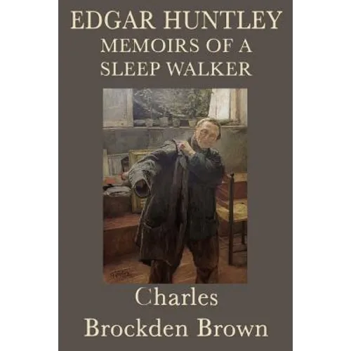 Edgar Huntley Memoirs of a Sleep Walker - Paperback