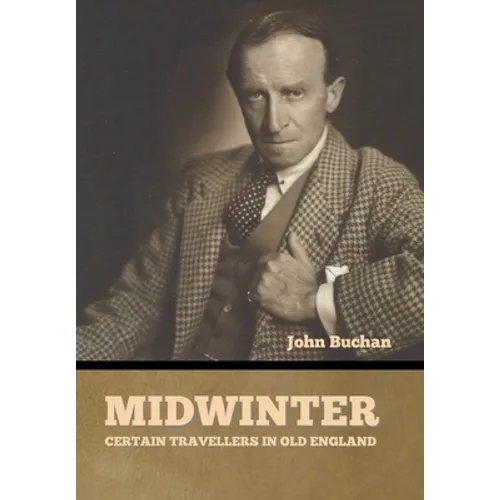 Midwinter: Certain Travellers in Old England - Hardcover