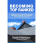 Becoming Top Ranked: A Roofer's Guide To Dominating Your Local Marketplace, Outselling Your Competition And Achieving Your Dream Life - Paperback