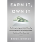 Earn It, Own It: The Disruptive Agency Model Where Top Insurance Producers Are Finding Freedom, Wealth, and Their Dream Life - Paperback