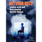 Getting Help: Coping with and Overcoming Mental Illness - Hardcover