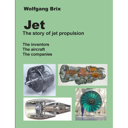 Jet - The story of jet propulsion: The inventors The aircraft The companies - Paperback