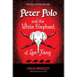 Peter Polo and the White Elephant of Lan Xang - Paperback