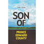 Son of Prince Edward County - Hardcover