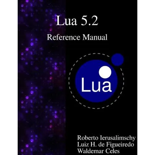 Lua 5.2 Reference Manual - Paperback
