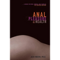 Anal Pleasure and Health: A Guide for Men, Women and Couples - Paperback