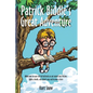 Patrick Biddle's Great Adventure: Where one ten-year old kid befriends an ant named Lutz McCoon, fights a beetle, eats flyball soup and becomes a hero - Paperback