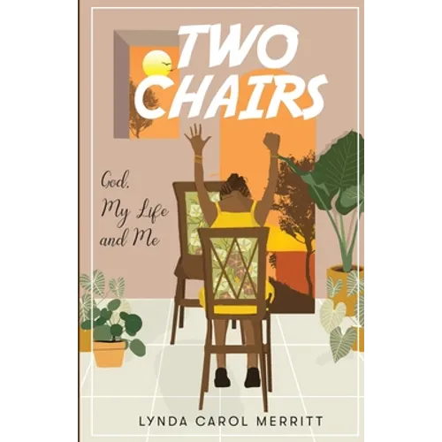 Two Chairs: God, My Life and Me - Paperback