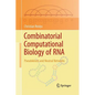 Combinatorial Computational Biology of RNA: Pseudoknots and Neutral Networks - Paperback