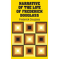 Narrative of the Life of Frederick Douglass - Hardcover