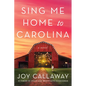 Sing Me Home to Carolina - Hardcover