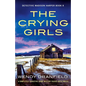 The Crying Girls: A completely addictive crime mystery packed with twists - Paperback