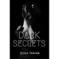 Dark Secrets - Paperback