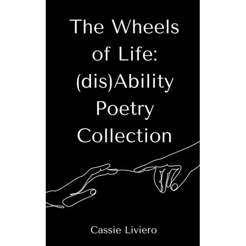 The Wheels of Life: (dis)Ability Poetry Collection - Paperback
