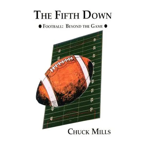 The Fifth Down: Football Thoughts and Other Things - Paperback