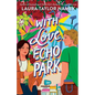 With Love, Echo Park - Hardcover