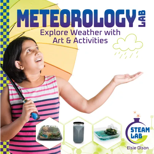 Meteorology Lab: Explore Weather with Art & Activities: Explore Weather with Art & Activities - Library Binding