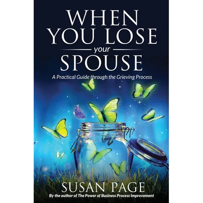 When You Lose Your Spouse: A Practical Guide through the Grieving Process - Paperback